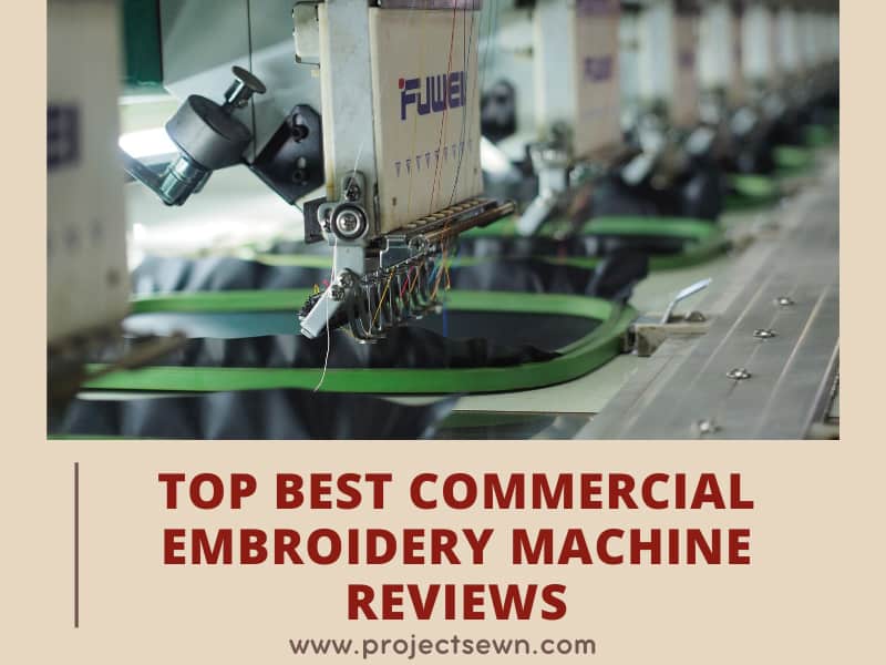 10 Best Commercial Embroidery Machine Reviews 2023