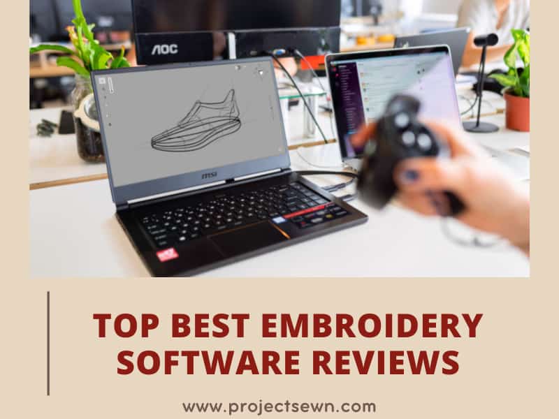 Top 16 Best Embroidery Software Reviews 2023