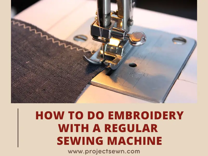 How to do Embroidery with a Regular Sewing Machine 2023