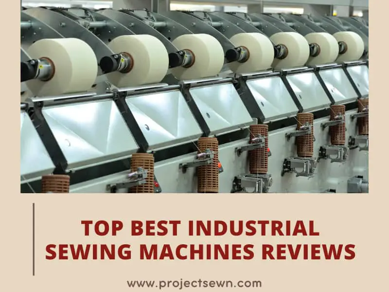 Top 15 Best Industrial Sewing Machines Reviewed 2023