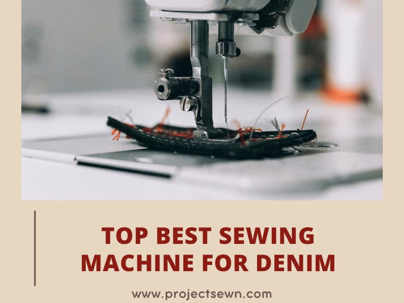 Top 12 Best Sewing Machine for Denim To Buy in 2023