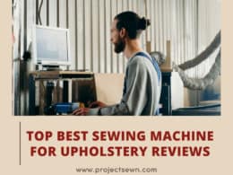 Best Sewing Machine For Upholstery