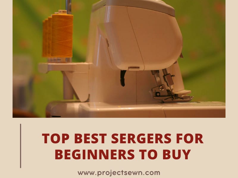 Top 15 Best Sergers for Beginners on The Market 2023