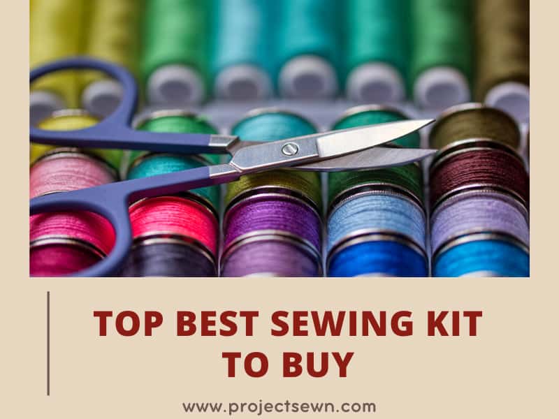 Top 15 Best Sewing Kit To Buy in 2023