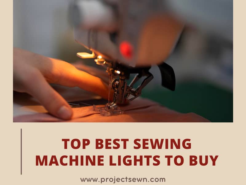 Top 15 Best Sewing Machine Lights To Buy in 2023