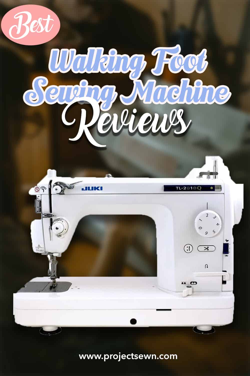 Best Walking Foot Sewing Machine 