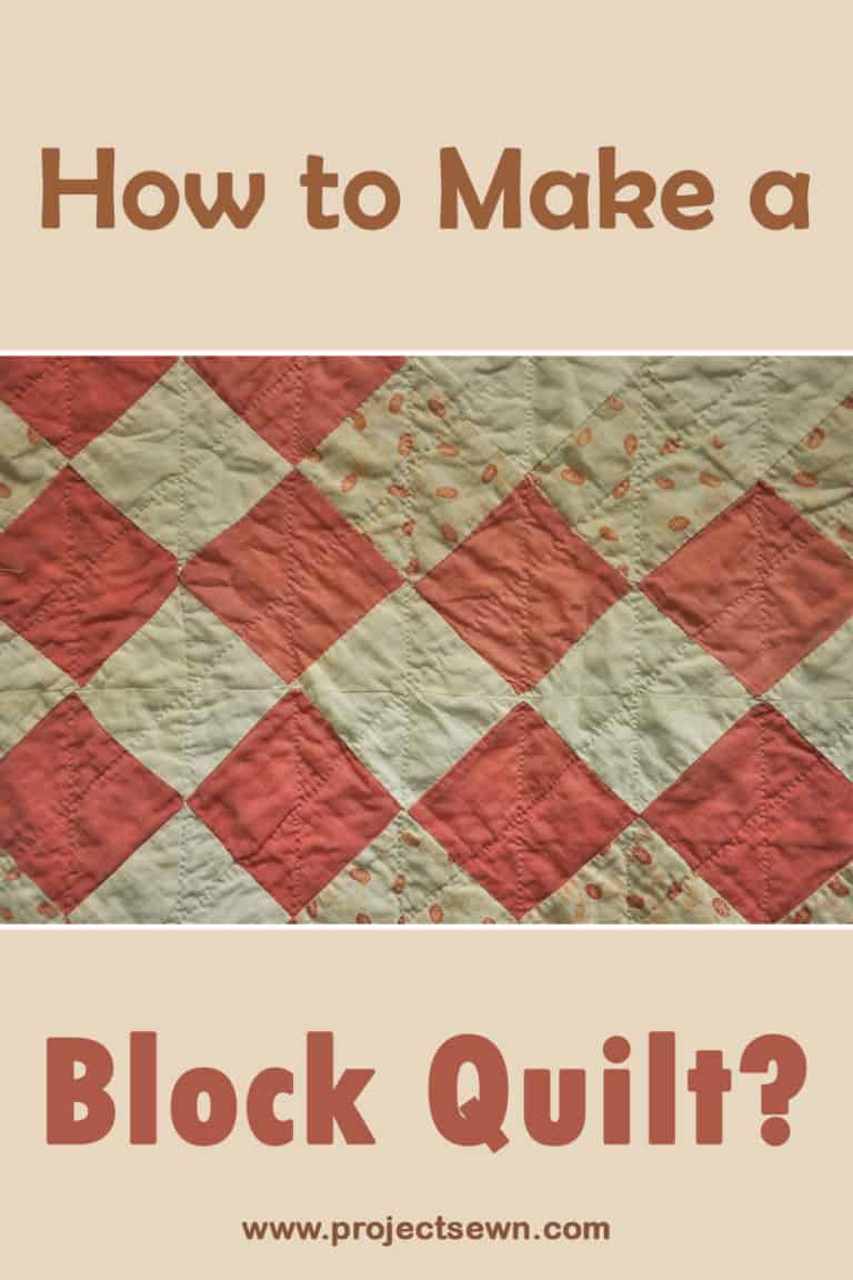 How to Make a Block Quilt The Ultimate Guide 2023