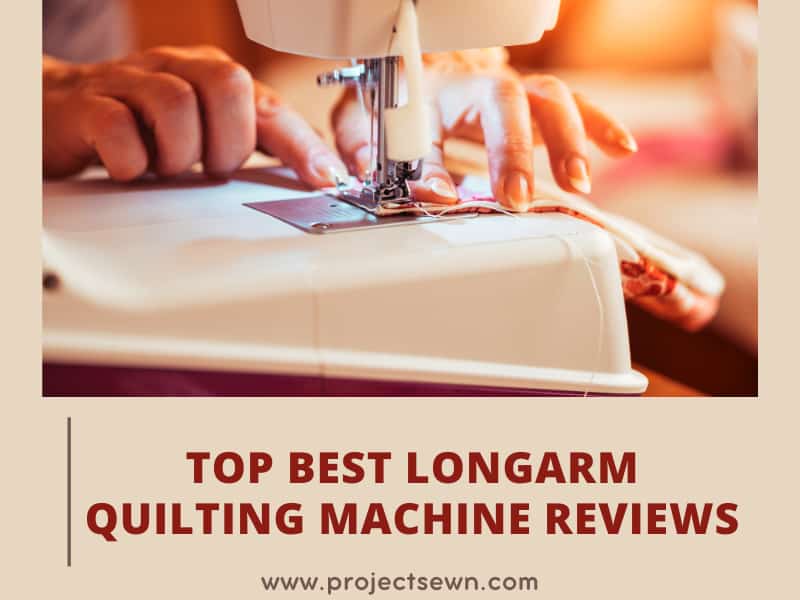 Top 15 Best Longarm Quilting Machine Reviews 2023